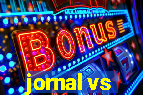 jornal vs